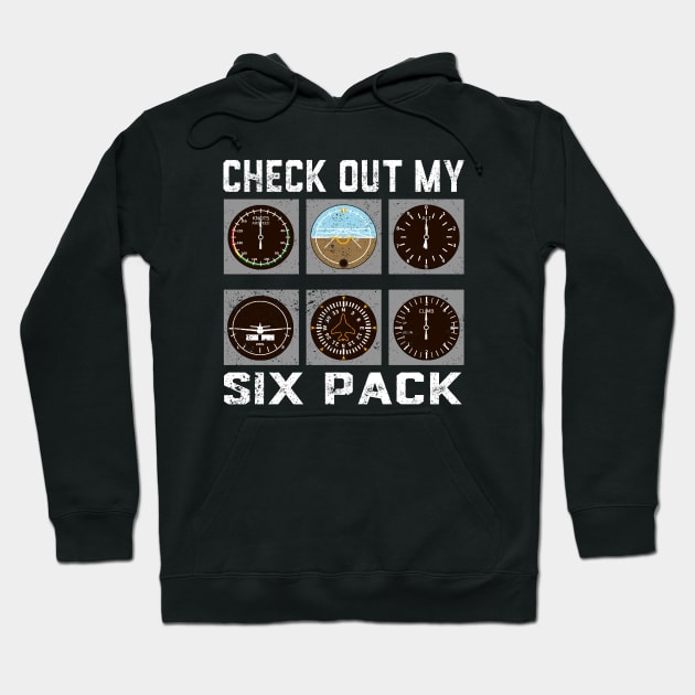 Pilot Aviation Check Out My Six Pack Flying Airplane Hoodie by ChrifBouglas